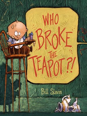 cover image of Who Broke the Teapot?!